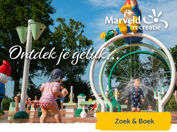 Ontdek je geluk - Marveld Recreatie