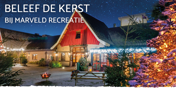 Beleef de Kerst bij Marveld Recreatie